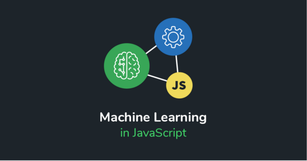 Eight Machine Learning JS Frameworks To 