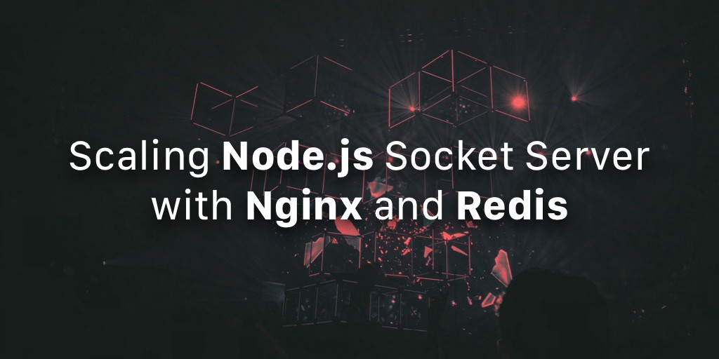 Scaling Nodejs Socket Server With Nginx And Redis By - could not connect to game due to script failure roblox
