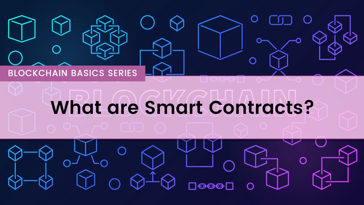 Blockchain Basics — What Are Smart Contracts? | HackerNoon