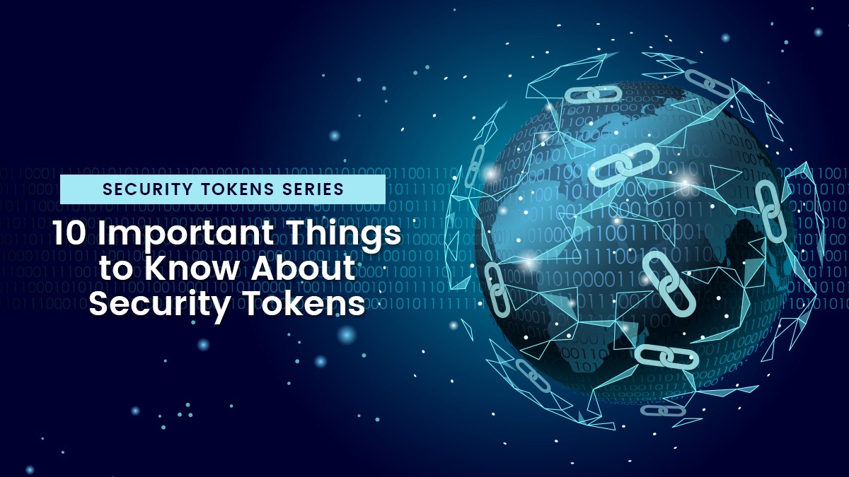 Things to Know About Security Tokens