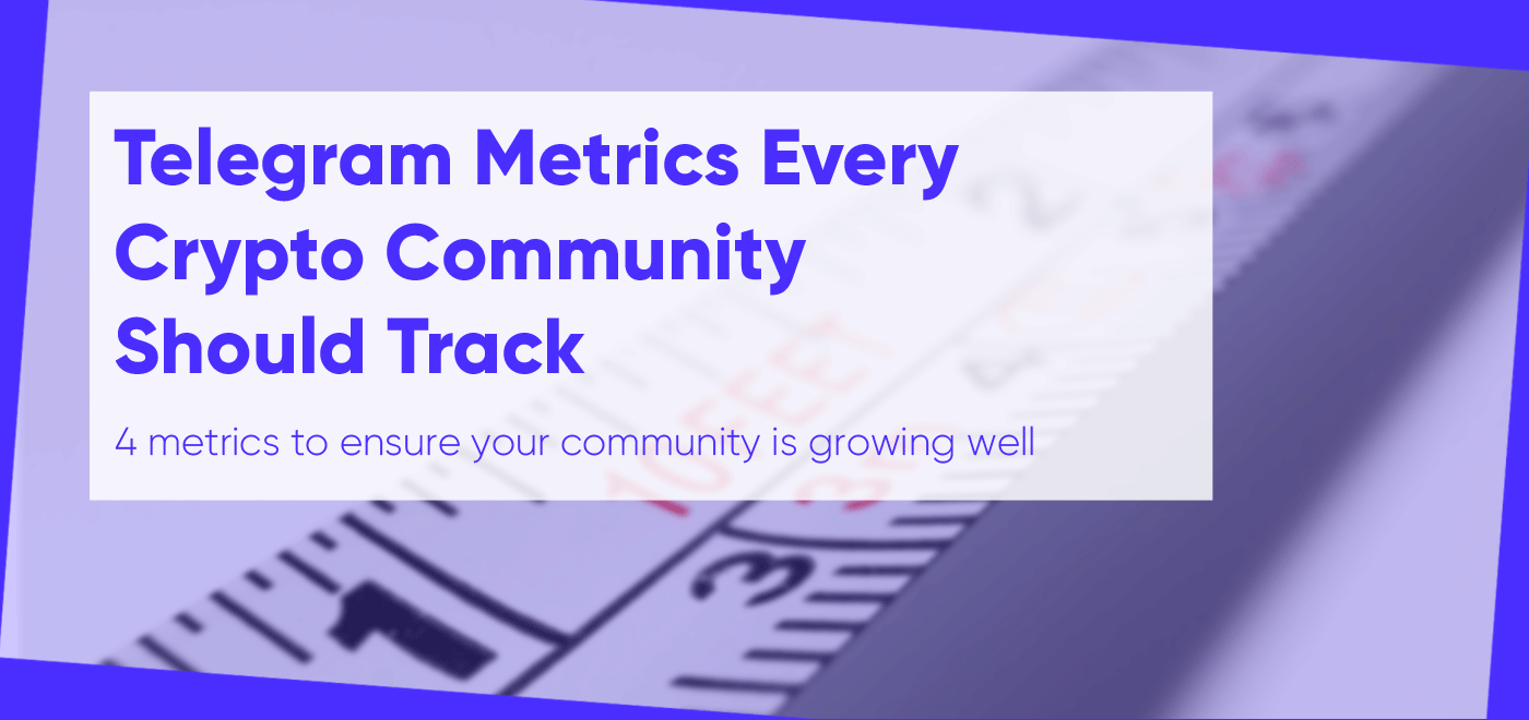 Telegram Metrics Every Crypto Community Should Track By - 