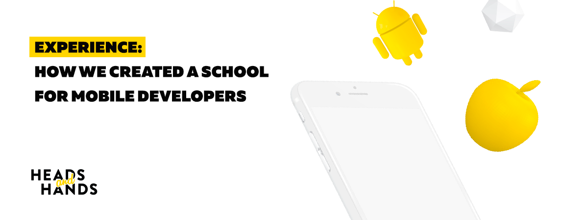 Experience: how we created a school for mobile developers