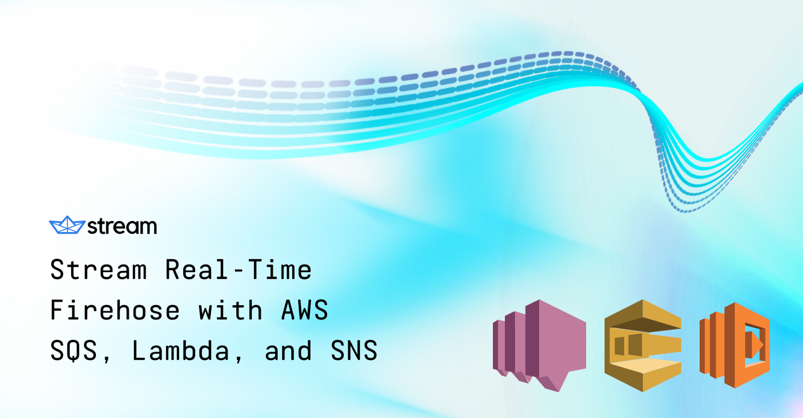 Using the Stream Real-Time Firehose with AWS SQS, Lambda, and SNS