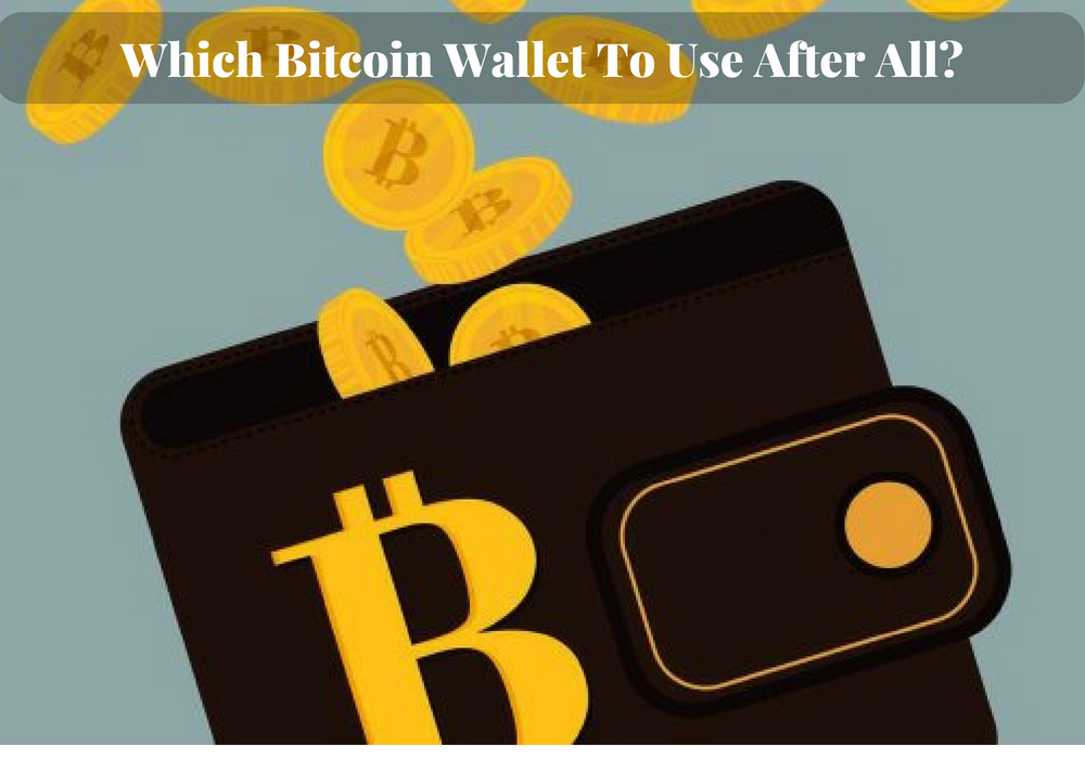 Which Bitcoin Wallet To Use After All By Shefali Deshwali - 