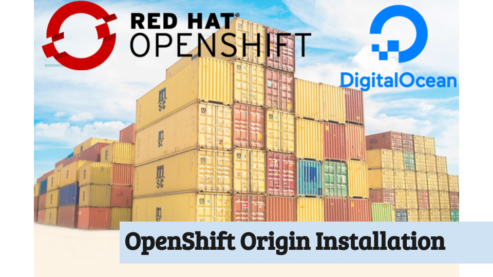 How I Installed an OpenShift cluster on DigitalOcean
