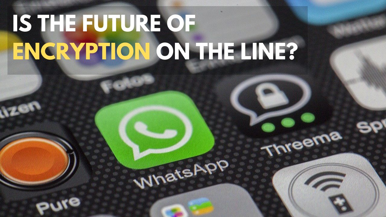 Is The Future Of Encryption On The Line?