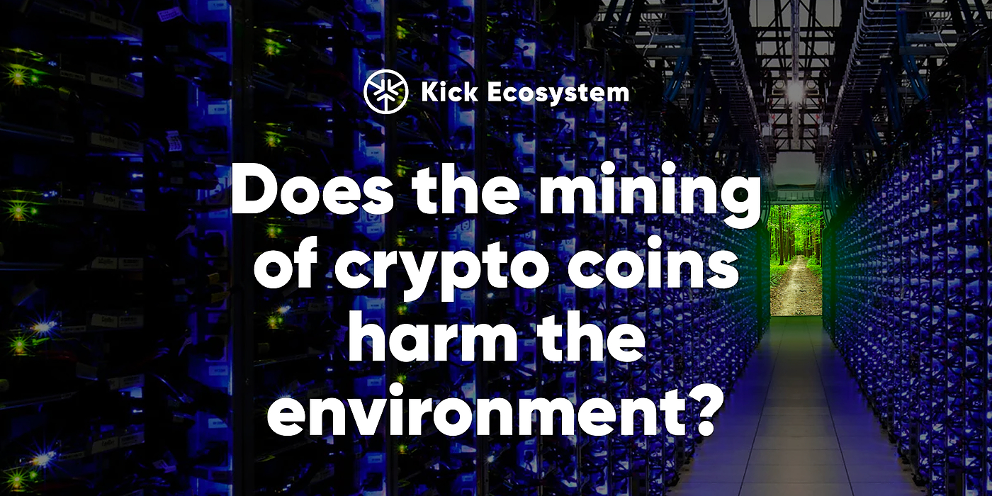 Does Mining Cryptocurrencies Harm The Environment Hacker Noon