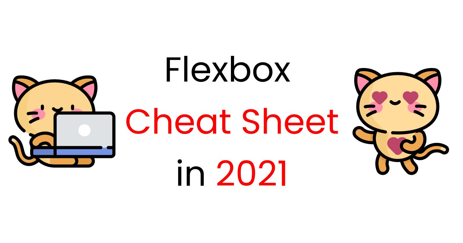 CSS FlexBox Cheat Sheets for Web Developers in 2021 